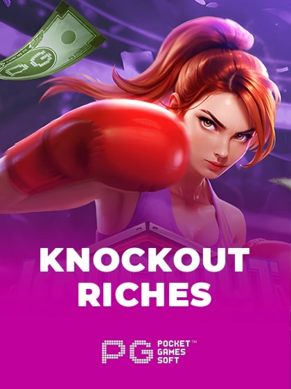 Knockout Riches